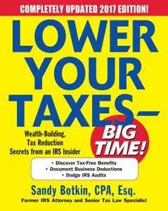 Lower Your Taxes - BIG TIME! 2017-2018 Edition