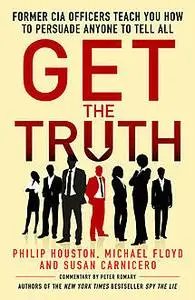 «Get the Truth» by Michael Floyd, Philip Houston, Susan Carnicero