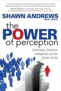 «The Power of Perception» by Shawn Andrews