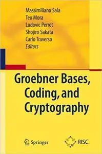 Gröbner Bases, Coding, and Cryptography (Repost)