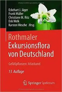 Rothmaler - Exkursionsflora von Deutschland, Gefäßpflanzen: Atlasband