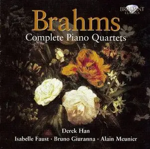 Brahms: Complete Piano Quartets - Faust, Giuranna, Meunier, Han (2012)