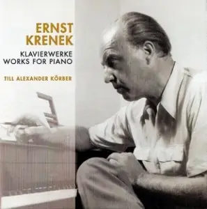 Ernst Krenek - Piano Works (Till Alexander Koerber)
