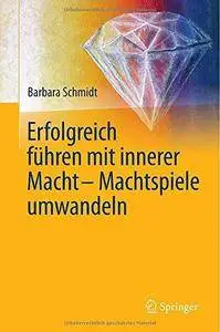 Erfolgreich führen mit innerer Macht - Machtspiele umwandeln (Repost)