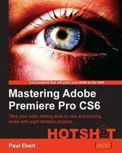 Mastering Adobe Premiere Pro CS6 Hotshot