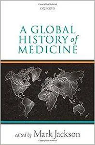 A Global History Of Medicine