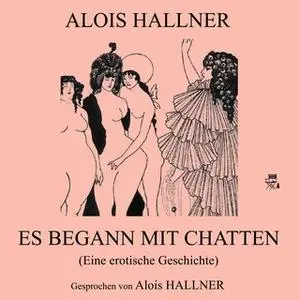 «Es begann mit Chatten» by Alois Hallner
