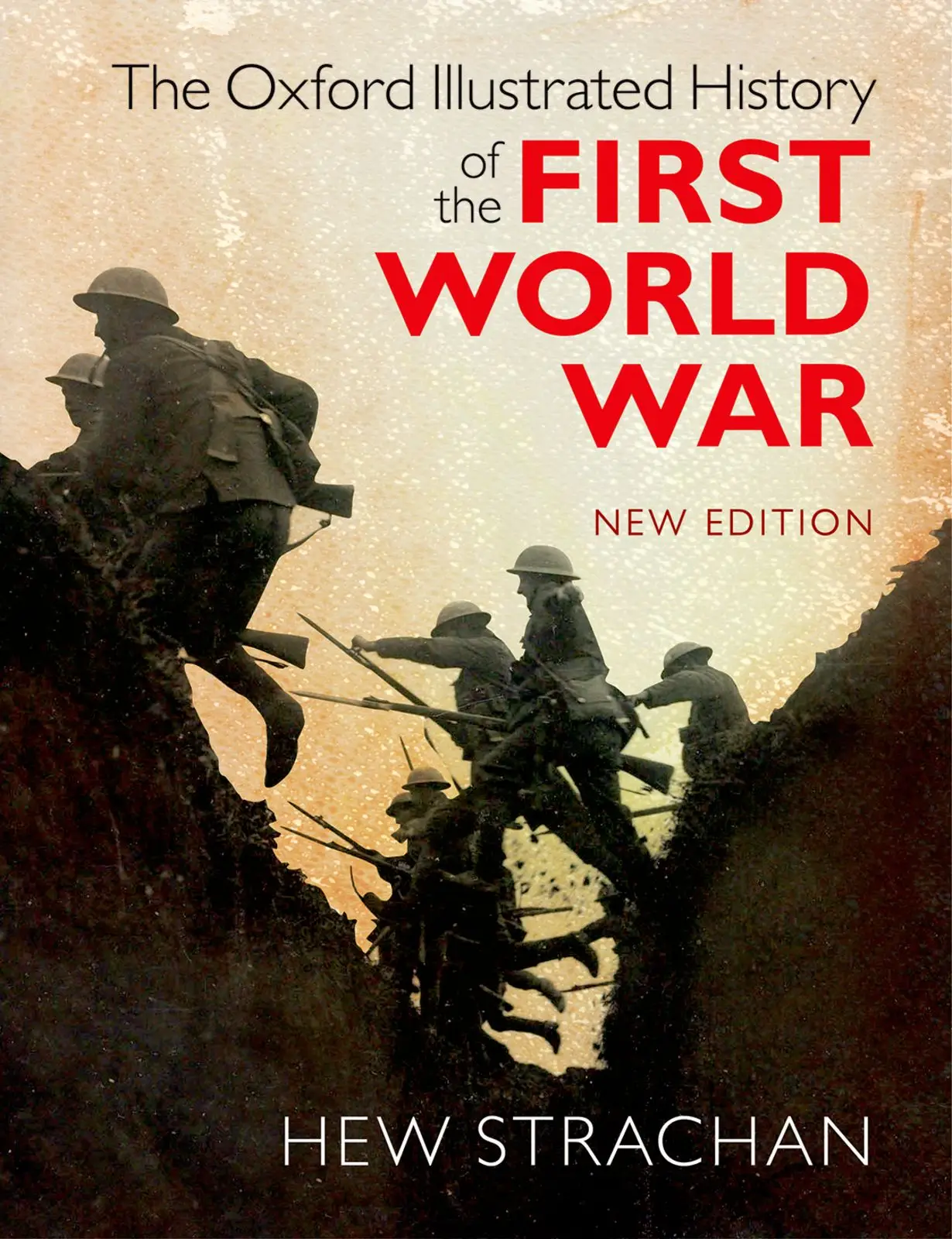 The Oxford Illustrated History of the First World War (Oxford ...