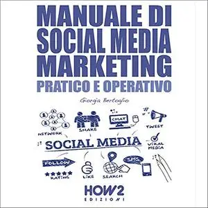 «Manuale di social media marketing» by Giorgia Bertoglio