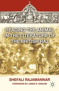 Reading the Animal in the Literature of the British Raj (repost)
