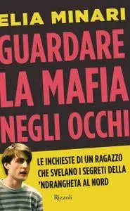 Elia Minari - Guardare la mafia negli occhi