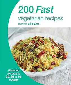 200 Fast Vegetarian Recipes (Hamlyn All Color)