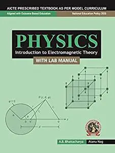 Physics (Introduction to Electromagnetic Theory) | AICTE Prescribed Textbook - English: with lab manual