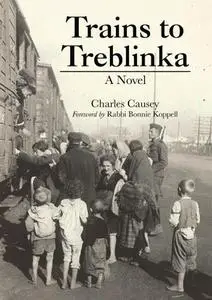 Trains to Treblinka: a novel