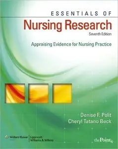 Essentials of Nursing Research: Appraising Evidence for Nursing Practice, 7th Edition