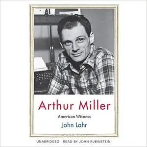 Arthur Miller: American Witness [Audiobook]