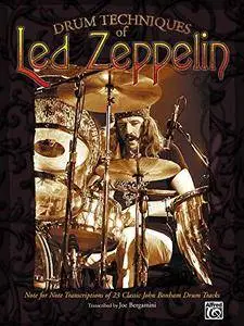 Drum Techniques of Led Zeppelin: Note for Note Transcriptions of 23 Classic John Bonham Drum Tracks