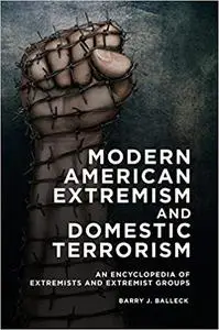 Modern American Extremism and Domestic Terrorism