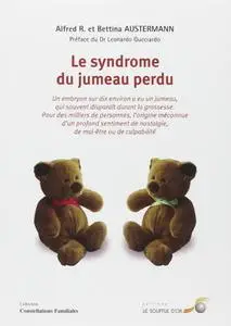 Alfred R. Austermann, Bettina Austermann, "Le syndrome du jumeau perdu"