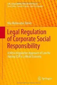 Legal Regulation of Corporate Social Responsibility: A Meta-Regulation Approach of Law for Raising CSR in a Weak Economy (Repos