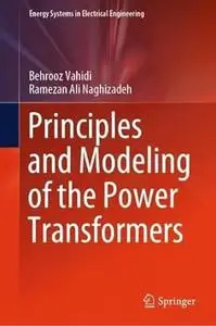 Principles and Modeling of the Power Transformers