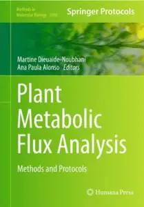 Plant Metabolic Flux Analysis: Methods and Protocols (repost)