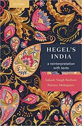 Hegel's India: A Reinterpretation, with Texts