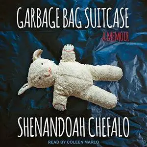 Garbage Bag Suitcase: A Memoir [Audiobook]