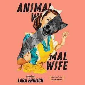 Animal Wife [Audiobook]