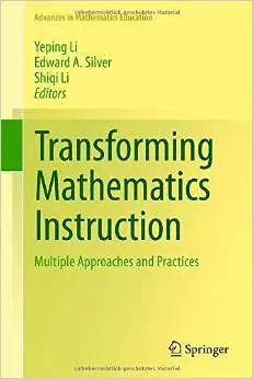 Transforming Mathematics Instruction: Multiple Approaches and Practices