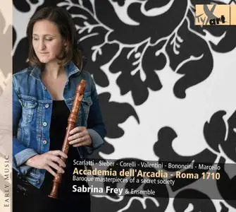 Sabrina Frey  - Accademia dell'Arcadia - Roma 1710: A. Scarlatti,  Sieber, Corelli, Valentini, G. Bononcini, B. Marcello (2015)