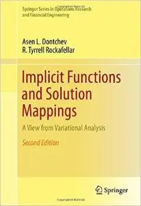 Implicit Functions and Solution Mappings: A View from Variational Analysis