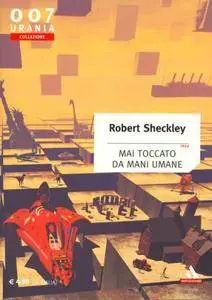Robert Sheckley - Mai toccato da mani umane