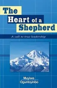 «Heart of a Shepherd» by Muyiwa Oguntoyinbo