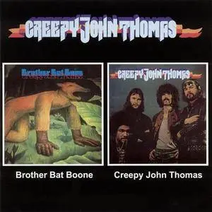 Creepy John Thomas - Brother Bat Bone & Creepy John Thomas (1970 & 1969)