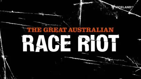 The Great Australian Race Riot (2015)