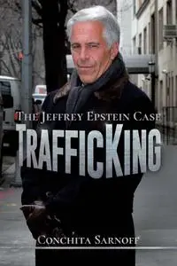 TrafficKing: The Jeffrey Epstein Case