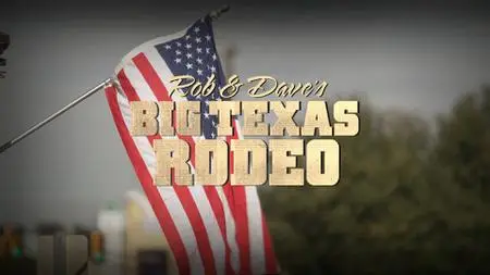 CH5. - Rob And Dave's Big Texas Rodeo (2022)