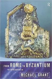 From Rome to Byzantium: The Fifth Century AD