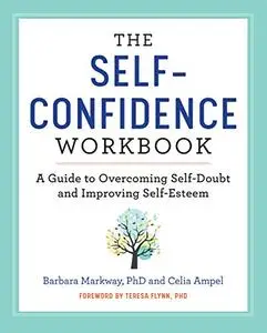 The Self Confidence Workbook  A Guide to Overcoming Self-Doubt and Improving Self-Esteem