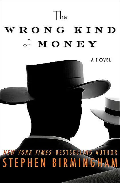 «The Wrong Kind of Money» by Stephen Birmingham