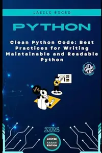 Clean Python Code: Best Practices for Writing Maintainable and Readable Python (Micro Learning | Python)
