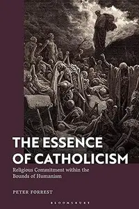 The Essence of Catholicism: Religious Commitment within the Bounds of Humanism