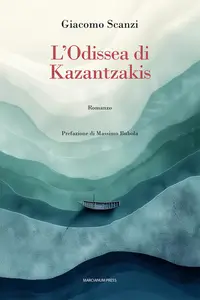 Giacomo Scanzi - L'Odissea di Kazantzakis