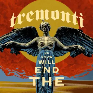 Tremonti - The End Will Show Us How (2025)