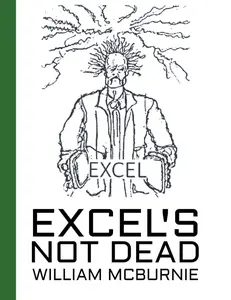 Excel's Not Dead: A new way of working with Excel spreadsheets