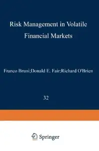 Risk Management in Volatile Financial Markets