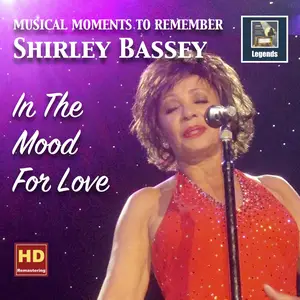 Shirley Bassey - Musical Moments to Remember: Shirley Bassey — In the Mood for Love [Remastered 2017] (2018) [Official Digital