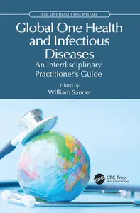 Global One Health and Infectious Diseases: An Interdisciplinary Practitioner’s Guide