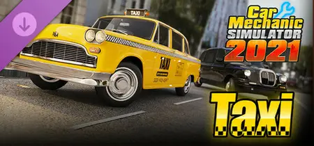 Car Mechanic Simulator 2021 Taxi (2025)